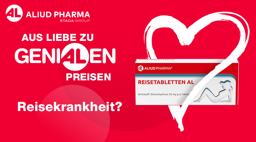 Roter Hintergrund mit weißem Herz. Text: Aus Liebe zu genialen Preisen. Reisetabletten AL. Reisekrankheit?